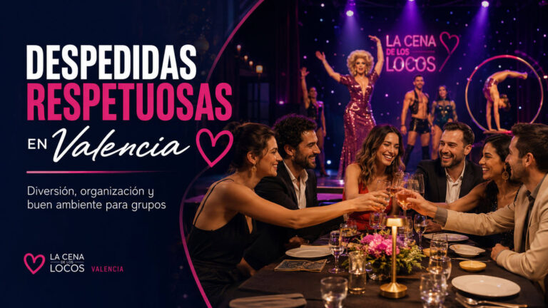 Despedida respetuosa en Valencia con cena con espectáculo, artistas, juegos, DJ y ambiente organizado para grupos.