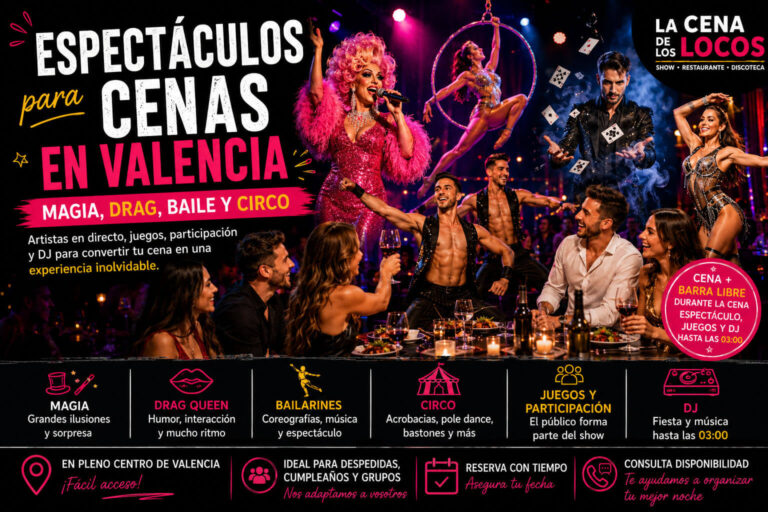 Espectáculos para cenas en Valencia con magia, drag queen, bailarines, circo, juegos, barra libre durante la cena y DJ.